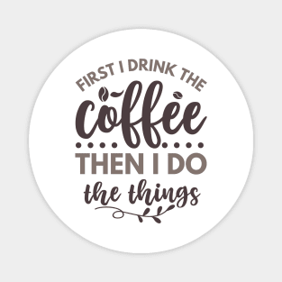 Funny Coffee Lover Magnet